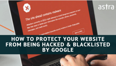 How to Protect Your Website From Being Hacked & Blacklisted by Google