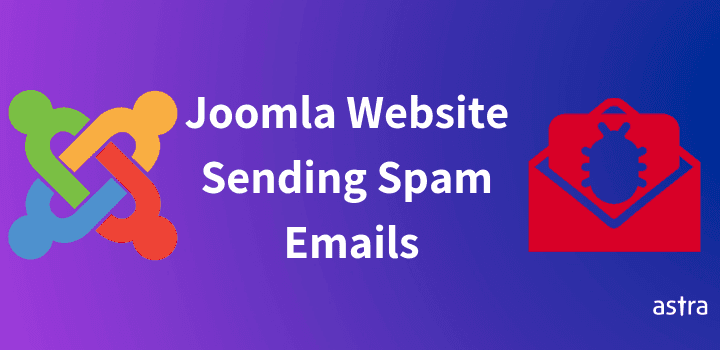 Joomla Website Hacked and Sending Spam Emails. How to Fix?