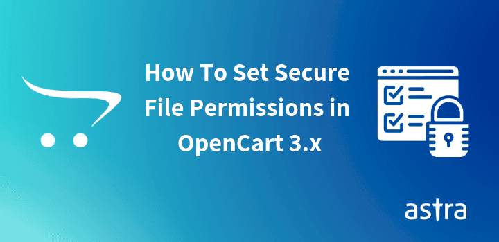 Setting OpenCart Secure File/Folder Permissions – 3.x [Video Tutorial Included]