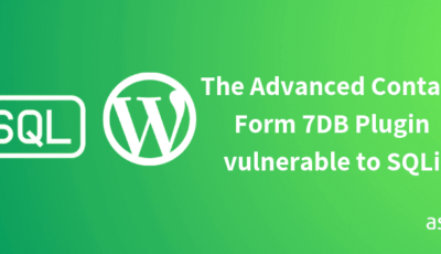 Wordpress Plugin Advanced Contact Form 7 DB vulnerable to SQLi