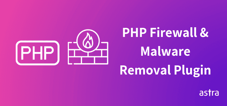 PHP Firewall & Hack Removal Plugin