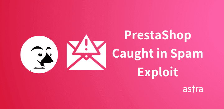 PrestaShop Caught in Spam Exploit: Fake Account Creation, Comments, Content Stealing – Fixed