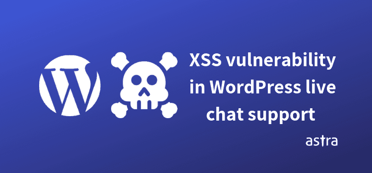 Cross-Site Scripting in WordPress live chat support plugin