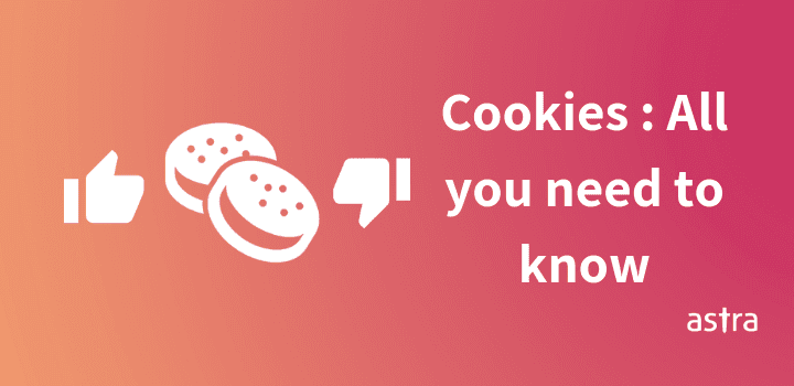 Cookies – All You Need To Know