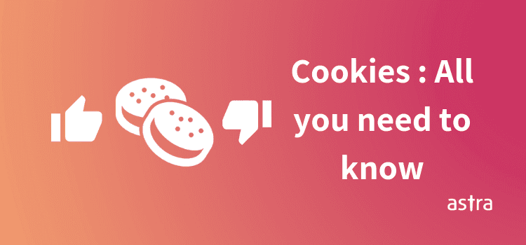 Cookies - All You Need To Know