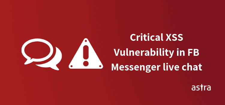 Critical XSS Vulnerability in FB messenger live chat