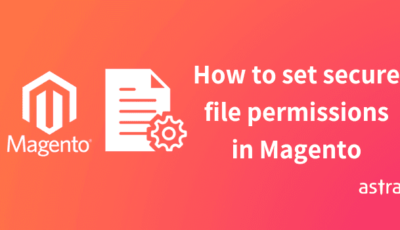 How to set secure File Permissions in Magento 1.x & 2.x?