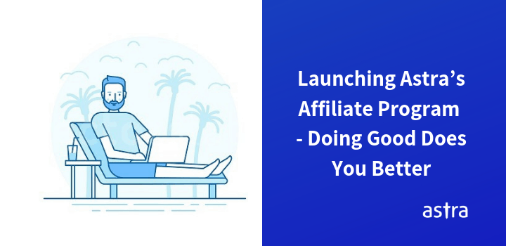 Launching Astra’s Affiliate Program (With Lifetime Commissions!)
