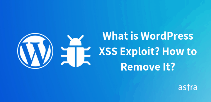 What is XSS Attack in WordPress? How to Prevent it?