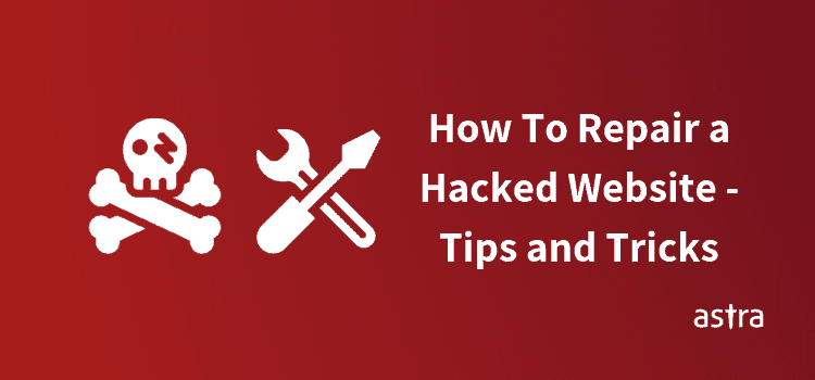 How To Repair a Hacked Website?