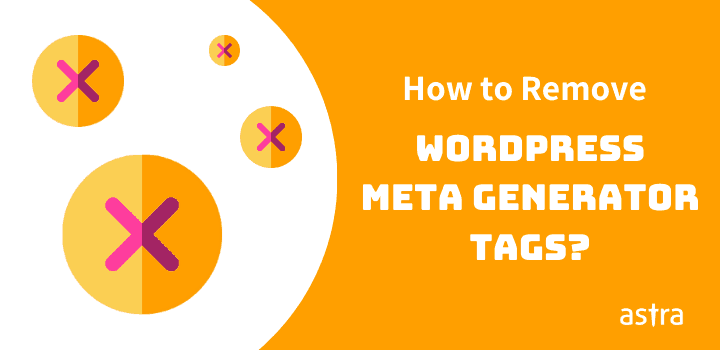 How to Remove WordPress Meta Generator Tag?