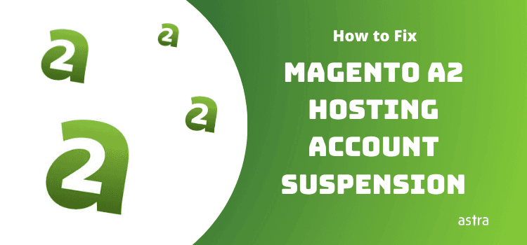 How to Fix Magento A2 Hosting Account Suspension