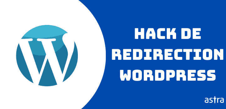 WordPress Redirect Hack – Correction des redirections de spam dans WordPress