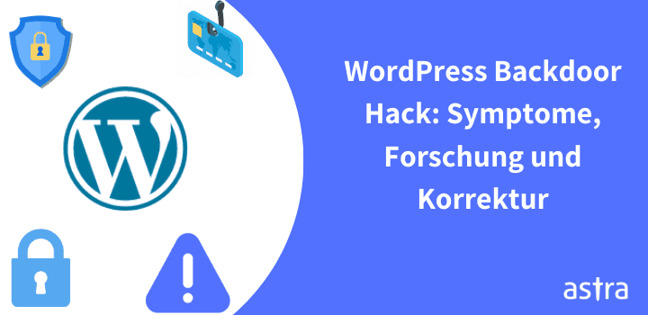 WordPress Backdoor Hack: Symptome, Forschung und Korrektur