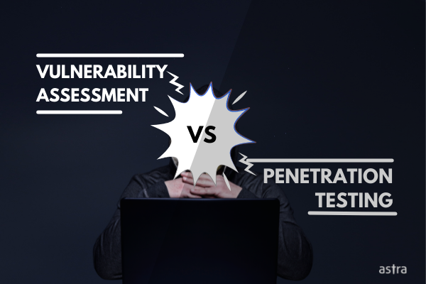 Vulnerability Assessment vs. Penetration Testing: A 5 Step Comparative Study