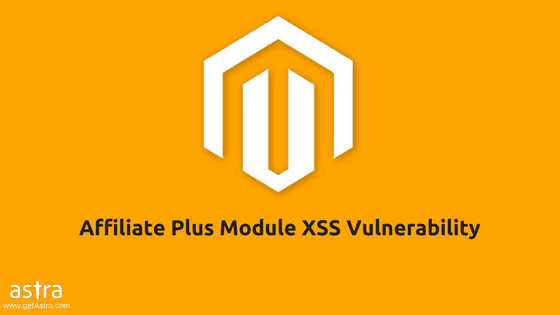 Magento-Module-XSS-AffiliatePlus-GetAstra.com