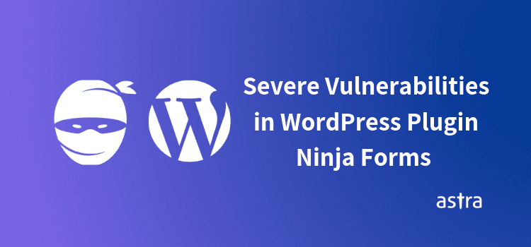 Popular Plugin Ninja Forms Vulenrable to Arbitrary File Upload & Path Traversal