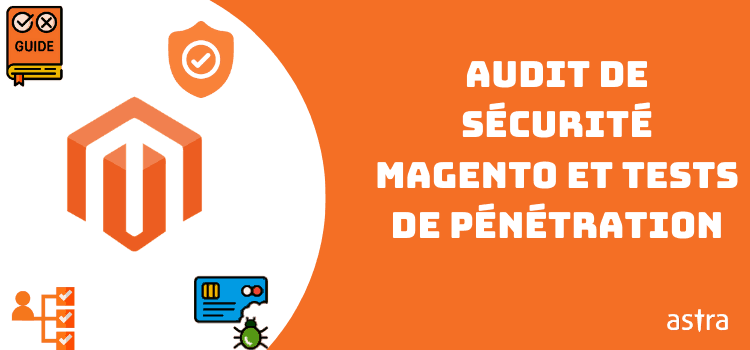 Audit de sécurité Magento et tests de pénétration