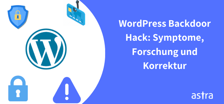 WordPress Backdoor Hack: Symptome, Forschung und Korrektur