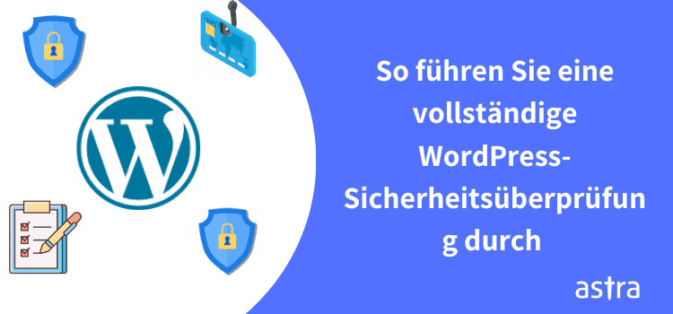 So führen Sie eine vollständige WordPress-Sicherheitsüberprüfung durch