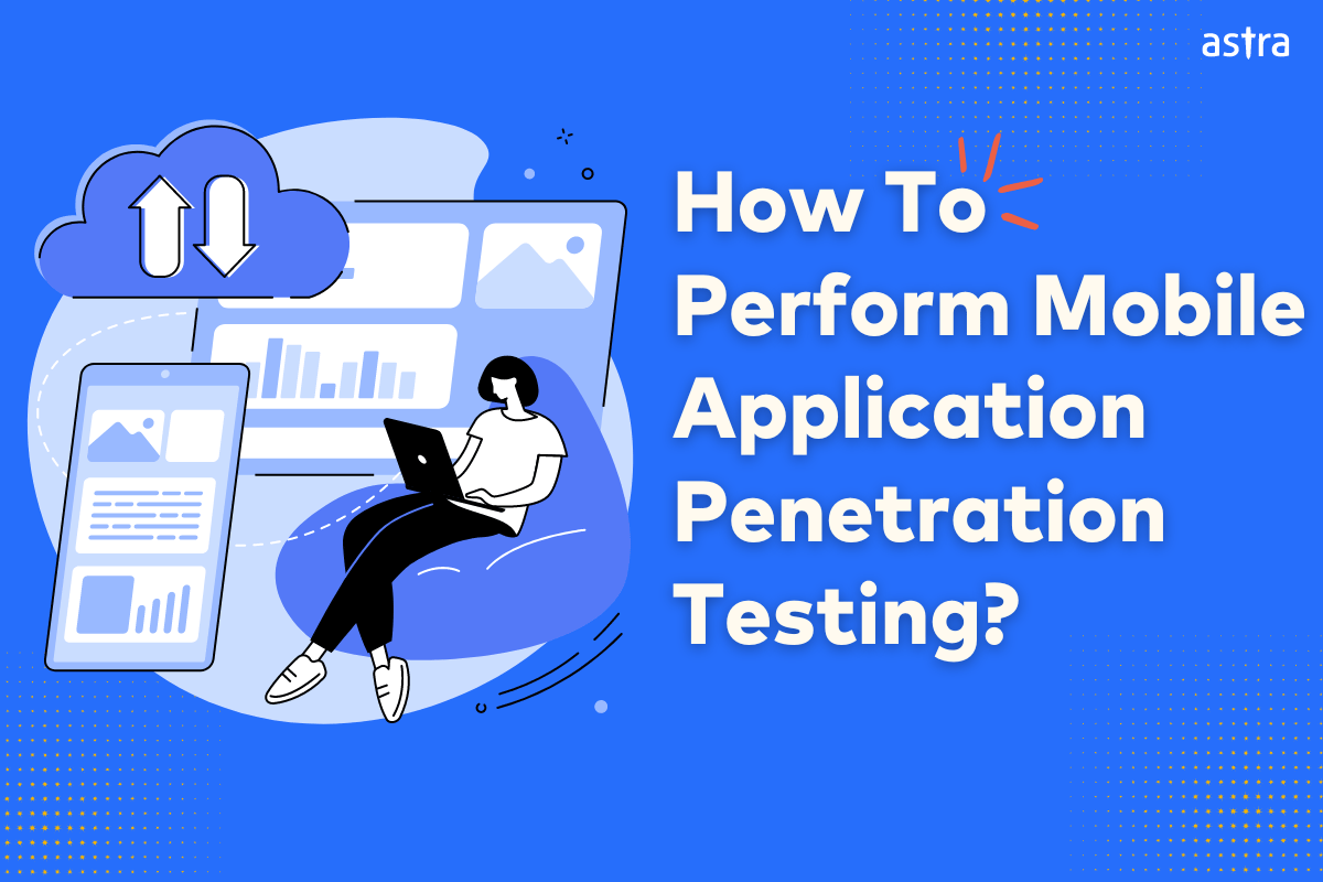 how to perform mobile application penetration testing