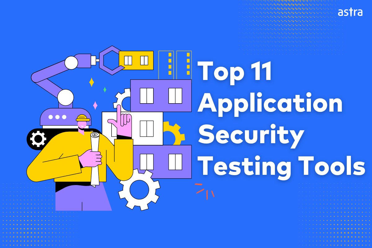 Top 11 Application Security Testing Tools