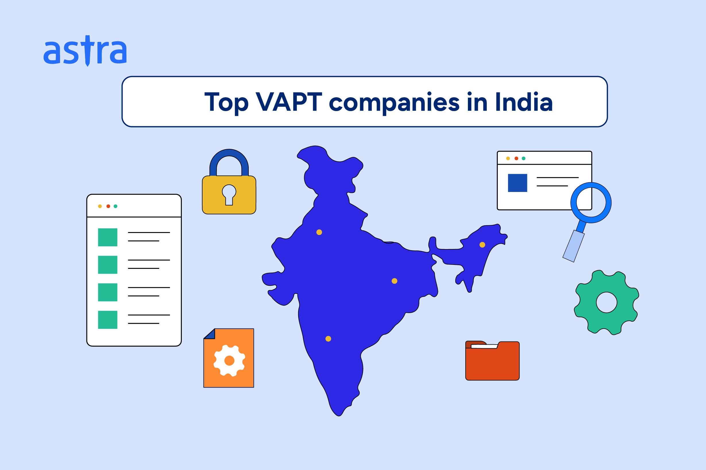 Top 7 VAPT Companies In India for 2024 (and Best Pick)