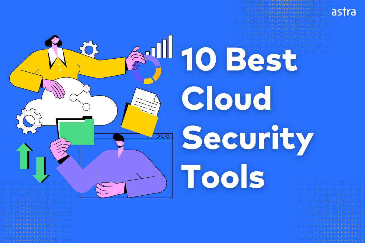 10 Best Cloud Security Tools