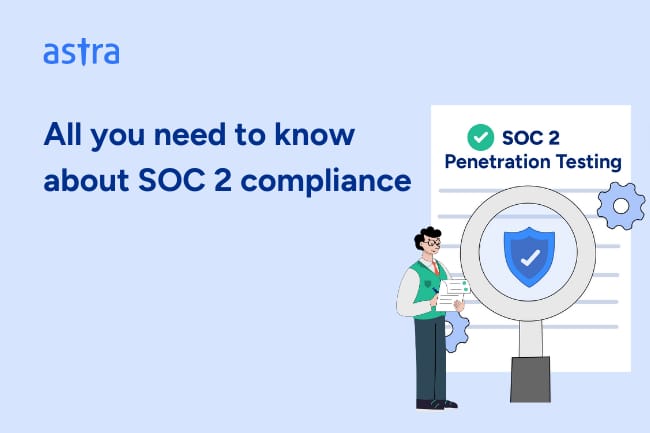 All you need to know about SOC 2 compliance