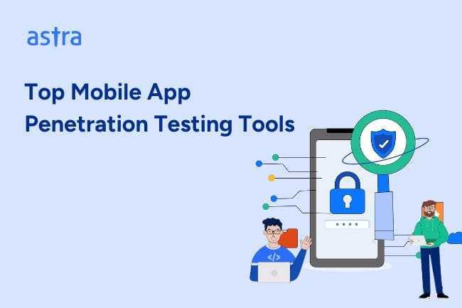 Top Mobile App Penetration Testing Tools