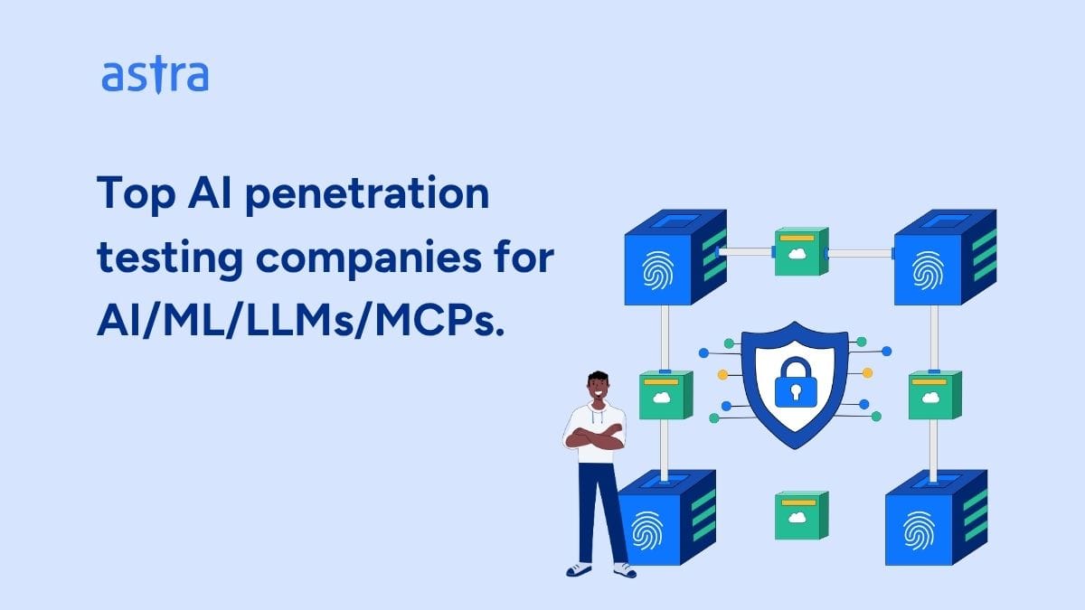 Top 9 AI Penetration Testing Companies for AI/ML/LLMs/MCPs