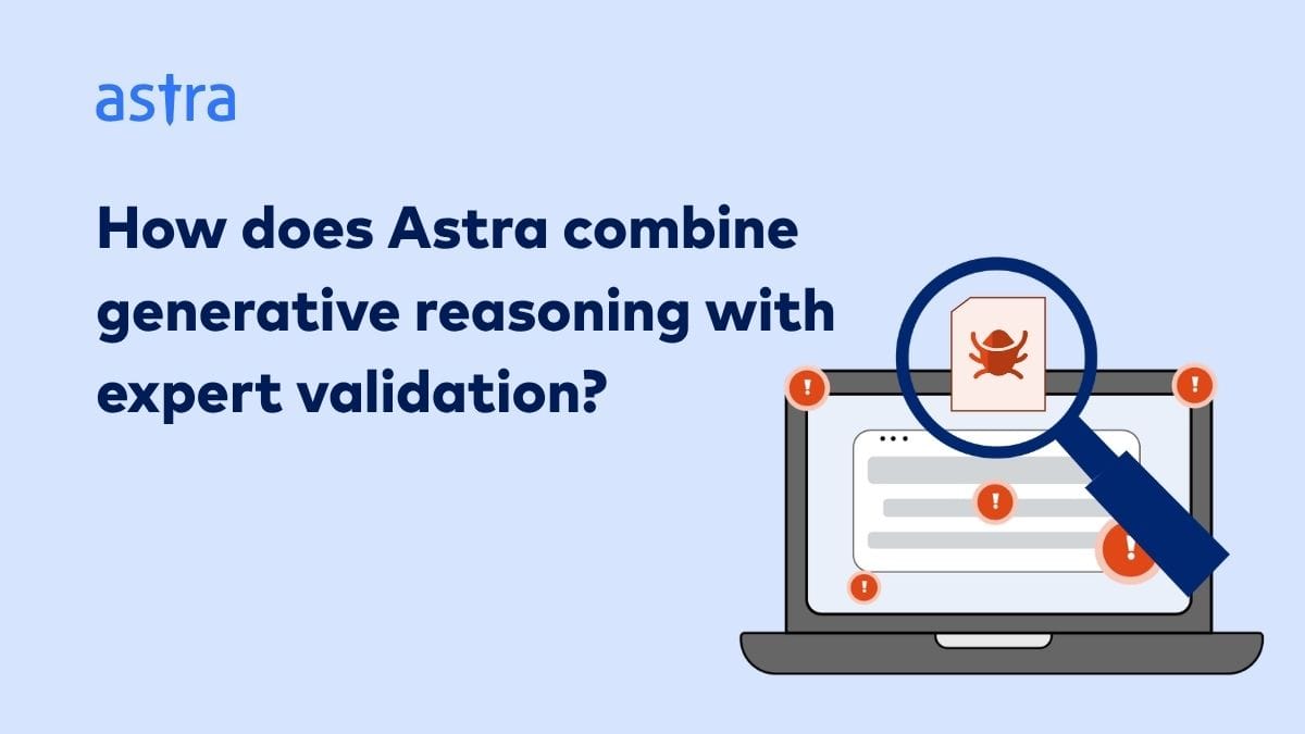 How does Astra combine generative reasoning with expert validation?