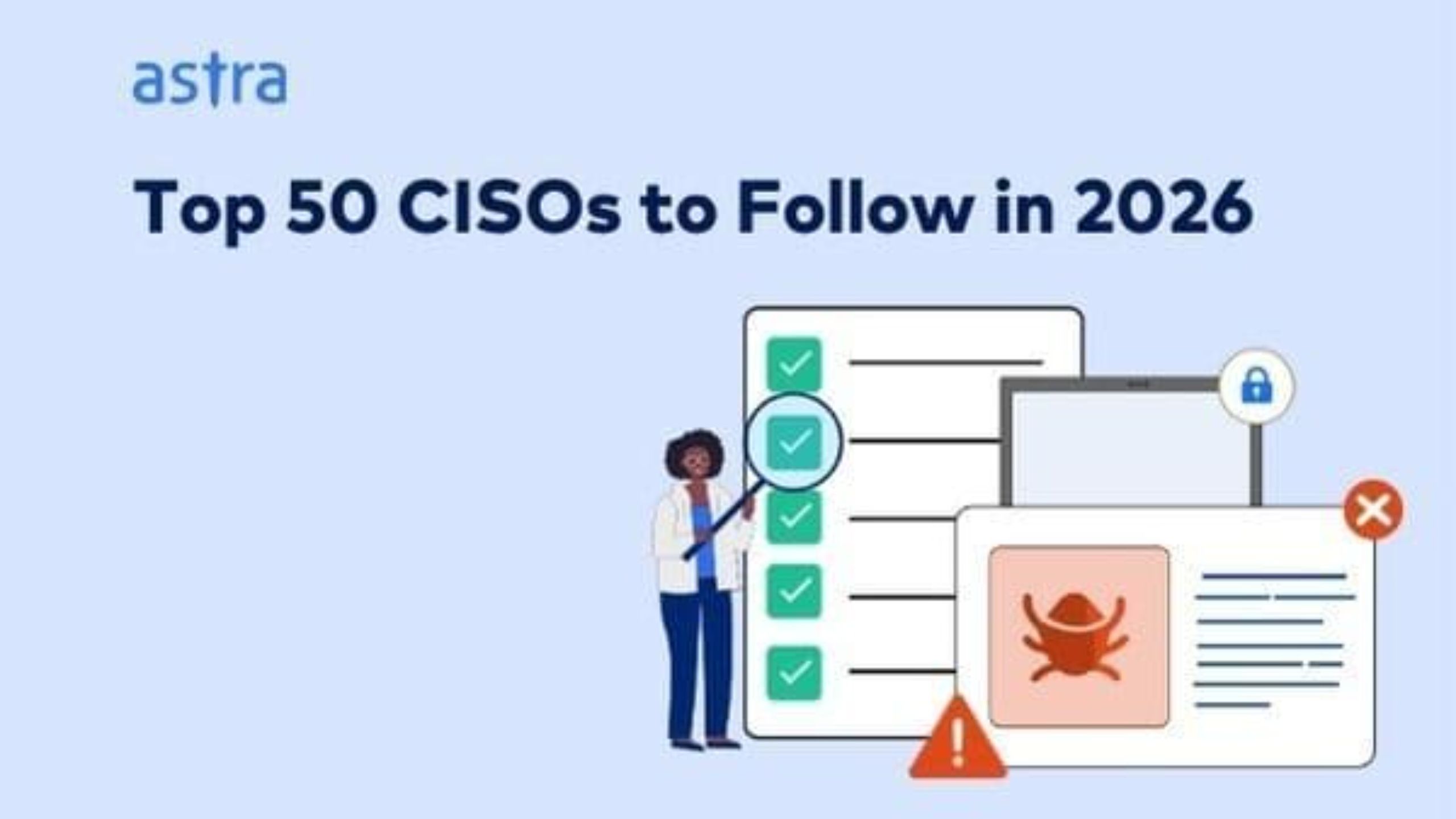 Top 50 Chief Information Security Officers (CISOs) to Follow in 2026