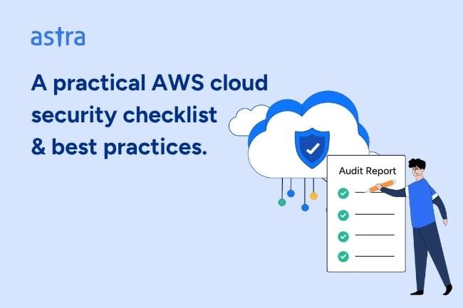 A practical AWS cloud security checklist & best practices.