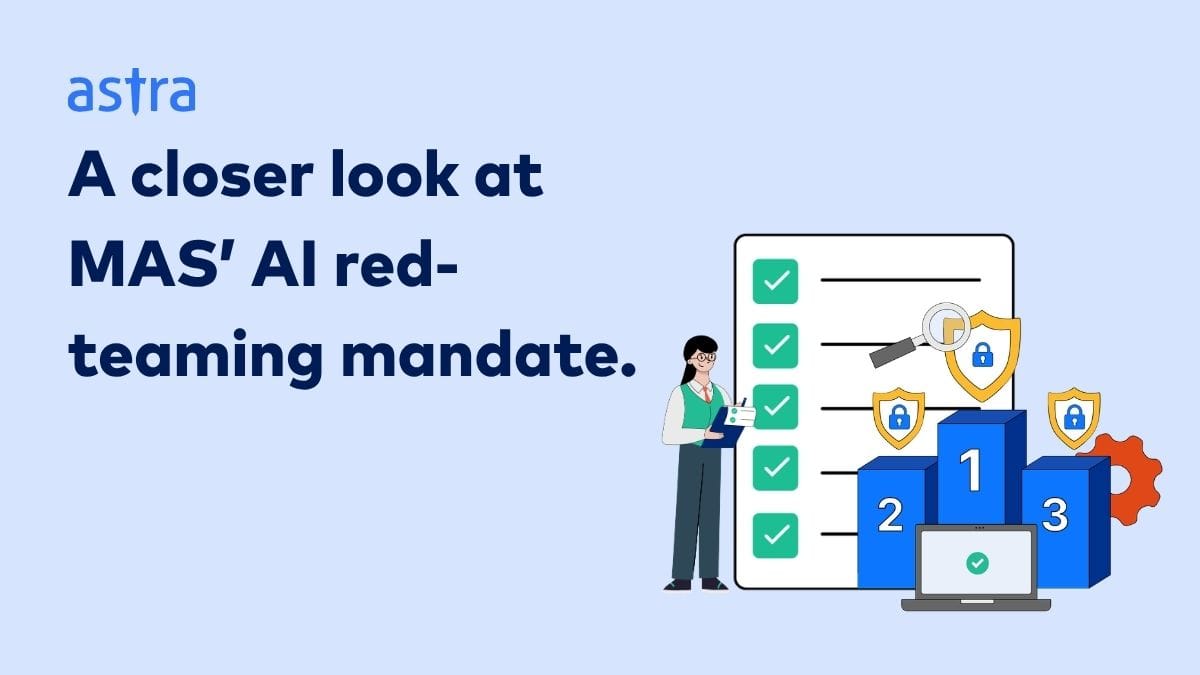 Singapore & MAS AI Red Teaming Requirement A Closer Look