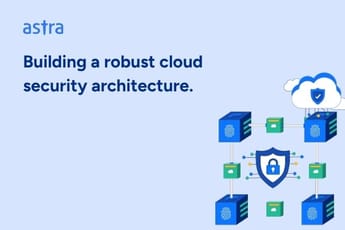 How To Build A Robust Cloud Security Architecture