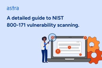 A Detailed Guide to NIST 800-171 Vulnerability Scanning