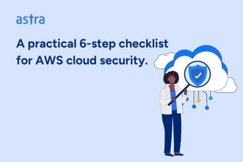 A practical 6-step checklist for AWS cloud security.
