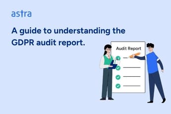 A guide to understanding the GDPR audit report.