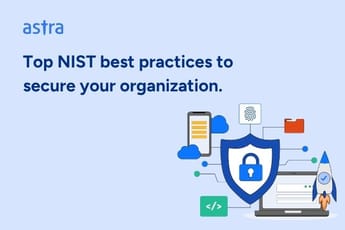 Top NIST best practices to secure your organization.