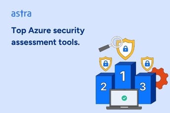 Top 7 Azure Security Assessment Tools