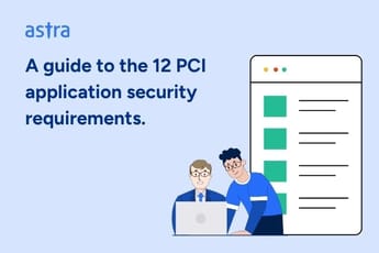 A guide to the 12 PCI application security requirements.