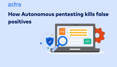 How autonomous pentesting kills false positives
