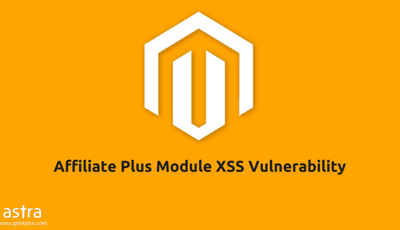 Magento-Module-XSS-AffiliatePlus-GetAstra.com