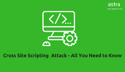 Cross Site Scripting XSS - Astra Security