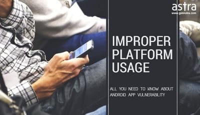All You Need to Know About Android App Vulnerability: Improper Platform Usage