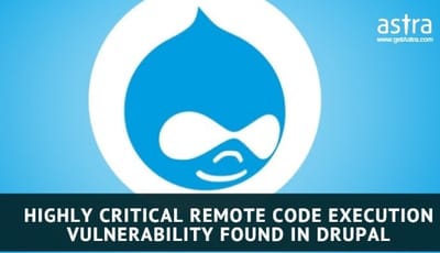 Drupal Vulnerability: Highly Critical Remote Code Execution Vulnerability Found