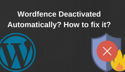 Wordfence Deactivated