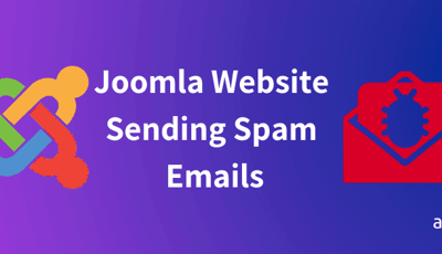 Joomla Website Hacked and Sending Spam Emails. How to Fix?