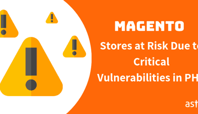Magento Websites at Risk Due to Critical Vulnerabilities in PHP Versions 7.1, 7.2 & 7.3